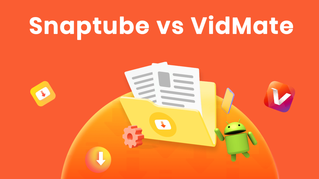 snaptube vs vidmate which one is better